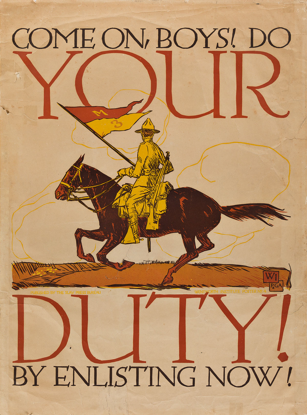 VOJTECH PREISSIG (1873-1944). COME ON, BOYS! DO YOUR DUTY! BY ENLISTING NOW! 1917. 30x22 inches, 78x57 cm. Wentworth Institute, Boston.